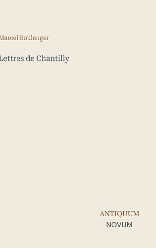 Lettres de Chantilly