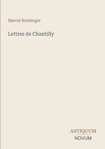 Lettres de Chantilly