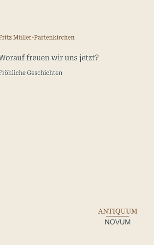 Worauf freuen wir uns jetzt?