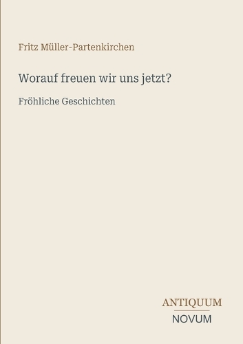 Worauf freuen wir uns jetzt?