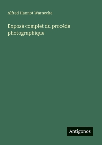 Exposé complet du procédé photographique