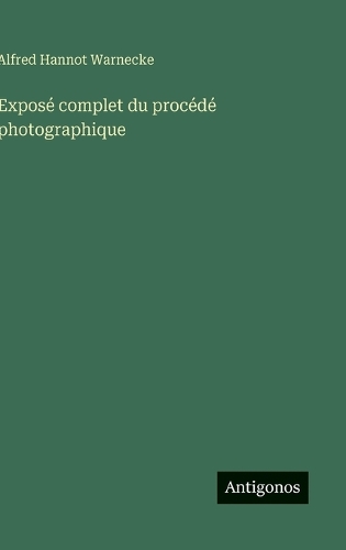 Exposé complet du procédé photographique
