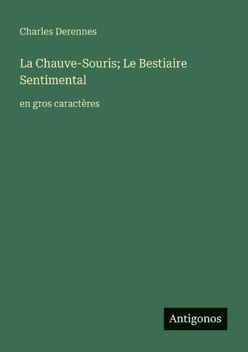 La Chauve-Souris; Le Bestiaire Sentimental