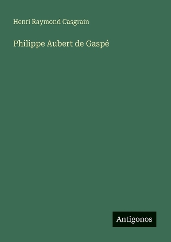 Philippe Aubert de Gaspé