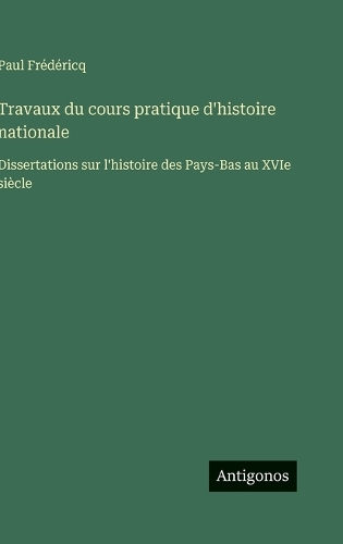 Travaux du cours pratique d'histoire nationale