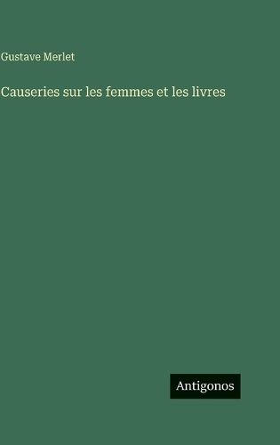 Causeries sur les femmes et les livres
