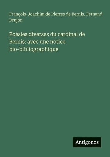 Poésies diverses du cardinal de Bernis