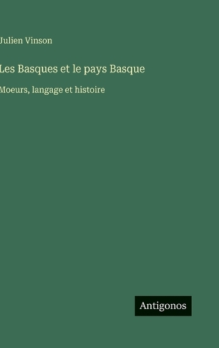 Les Basques et le pays Basque