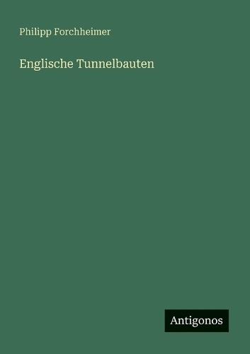 Englische Tunnelbauten