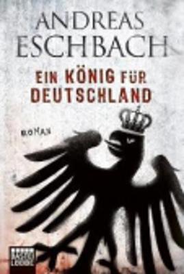 Ein Konig Fur Deutschland