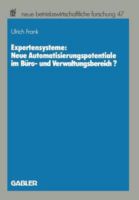 Expertensysteme: Neue Automatisierungspotentiale im Büro- und Verwaltungsbereich?