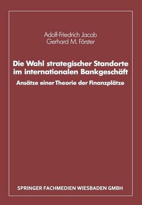 Die Wahl strategischer Standorte im internationalen Bankgeschäft