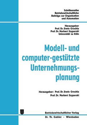 Modell- und computer-gestützte Unternehmungsplanung