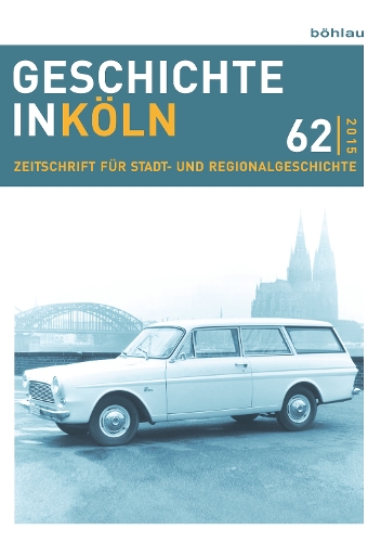 Geschichte in Köln 62 (2015)