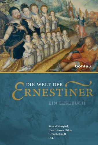 Die Welt der Ernestiner