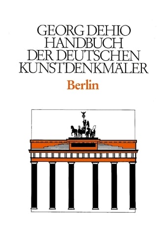 Dehio - Handbuch Der Deutschen Kunstdenkmäler / Berlin