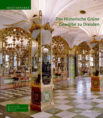Das Historische Grüne Gewölbe Zu Dresden