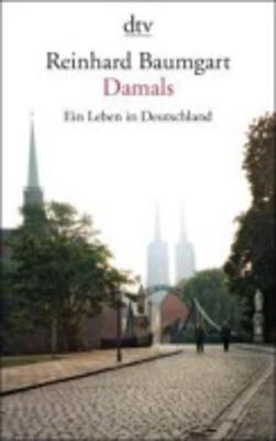 Damals; Ein Leben in Deutschland