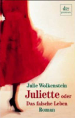 Juliette Oder Das Falsche Leben