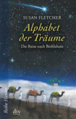 Alphabet Der Traume - Die Reise Nach Bethlehem