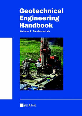 Geotechnical Engineering Handbook: Fundamentals v. 1