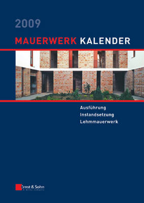 Mauerwerk-Kalender 2009: Schwerpunkt - Ausfuhrung Von Mauerwerk