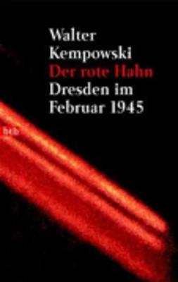 Der rote Hahn Dresden im Februar 1945