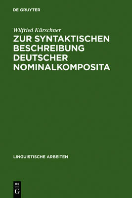 Zur Syntaktischen Beschreibung Deutscher Nominalkomposita