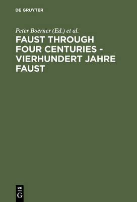 Faust through Four Centuries - Vierhundert Jahre Faust