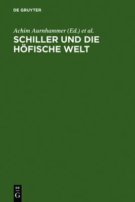 Schiller Und Die Höfische Welt