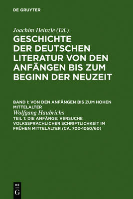 Die Anfänge: Versuche Volkssprachiger Schriftlichkeit Im Frühen Mittelalter