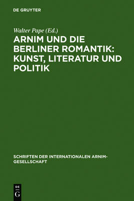 Arnim und die Berliner Romantik