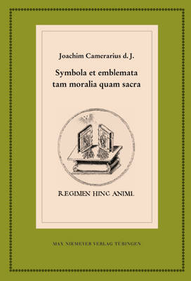 Symbola Et Emblemata Tam Moralia Quam Sacra