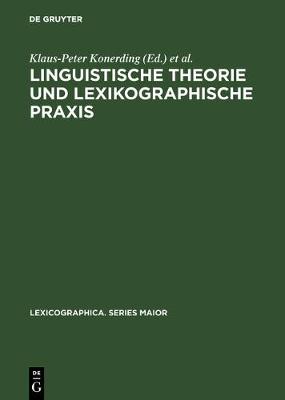 Linguistische Theorie Und Lexikographische PRAXIS