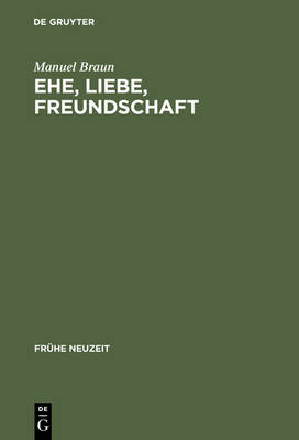 Ehe, Liebe, Freundschaft