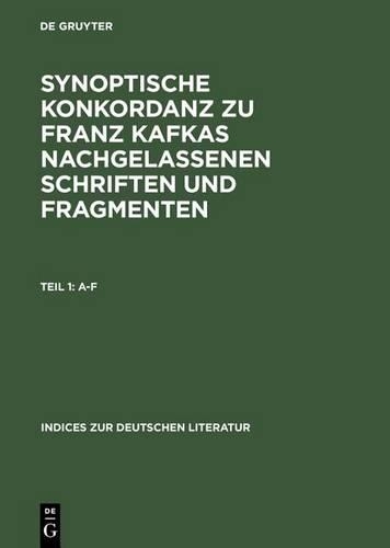 Synoptische Konkordanz Zu Franz Kafkas Nachgelassenen Schriften Und Fragmenten