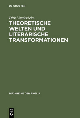 Theoretische Welten und literarische Transformationen