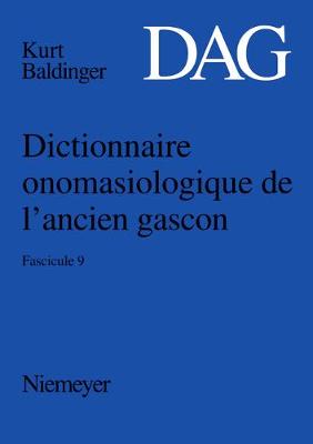 Dictionnaire Onomasiologique de l'Ancien Gascon (Dag). Fascicule 9