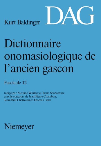 Dictionnaire Onomasiologique de l'Ancien Gascon (Dag). Fascicule 12