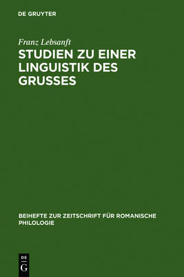 Studien Zu Einer Linguistik Des Grußes