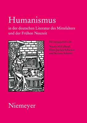 Humanismus in Der Deutschen Literatur Des Mittelalters Und Der Frühen Neuzeit