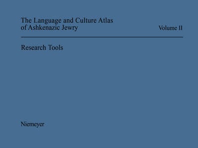 Language and Culture Atlas of Ashkenazic Jewry: Research Tools v. 2