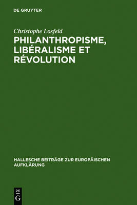 Philanthropisme, Libéralisme Et Révolution