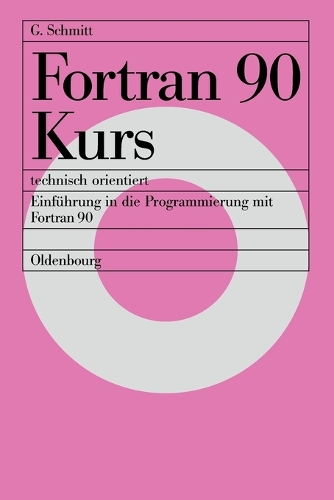 FORTRAN 90 Kurs - Technisch Orientiert