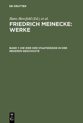 Die Idee Der Staatsräson in Der Neueren Geschichte