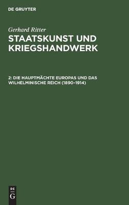 Die Hauptmächte Europas Und Das Wilhelminische Reich (1890-1914)