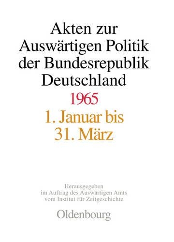 Akten Zur Auswärtigen Politik Der Bundesrepublik Deutschland 1965