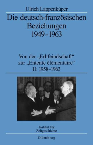 Die Deutsch-Französischen Beziehungen 1949-1963