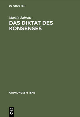 Das Diktat Des Konsenses
