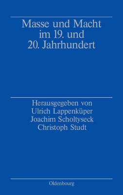 Masse und Macht im 19. und 20. Jahrhundert